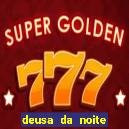 deusa da noite celta deusa da